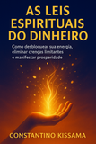 As Leis Espirituais Do Dinheiro